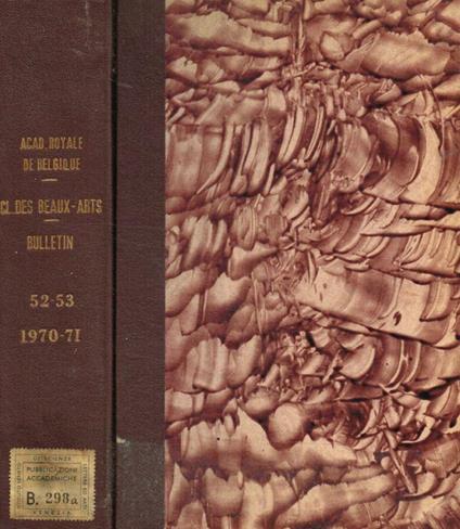 Bulletin de la classe des Beaux-Arts. Tome LII, 1970. Tome LIII, 1971 - copertina