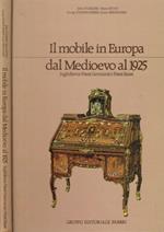Il mobile in Europa dal Medioevo al 1925