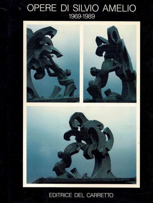 Opere di Silvio Amelio 1969 - 1989 - copertina