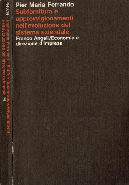 Subfornitura e approvigionamenti nell'evoluzione del sistema aziendale - Pier Maria Ferrando - copertina
