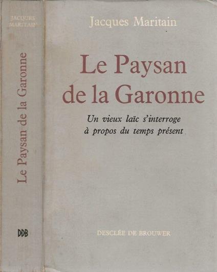 Le Paysan de la Garonne - Jacques Maritain - copertina