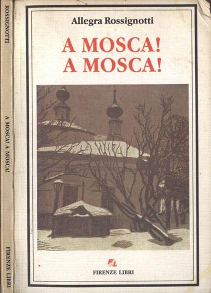 A Mosca! A Mosca! - Allegra Rossignotti - copertina