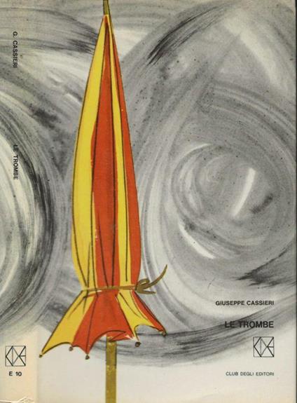 Le trombe - Giuseppe Cassieri - copertina