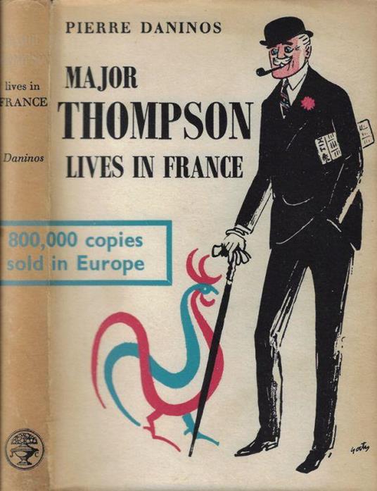 Major Thompson Lives in France and Discovers the French - Pierre Daninos - copertina