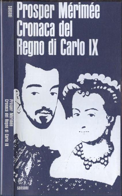 Cronaca del Regno di Carlo IX - Prosper Mérimée - copertina
