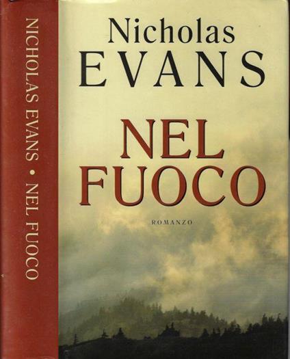 Nel fuoco - Nicholas Evans - copertina