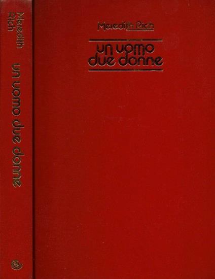 Un uomo due donne - Meredith Rich - copertina
