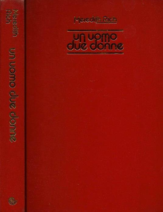 Un uomo due donne - Meredith Rich - copertina