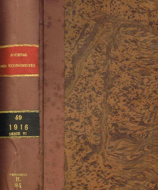 Journal des économistes. Revue mensuelle de la science économique et de la statistique. 75 année, 6e serie, tome XLIX, gennaio/marzo 1916 - Yves Guyot - copertina