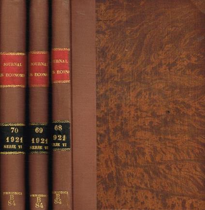 Journal des économistes. Revue mensuelle de la science économique et de la statistique. 80 année, 6e serie, tome 68, 69, 70, gennaio/marzo aprile/giugno e luglio/dicembre 1921. 3voll - Yves Guyot - copertina