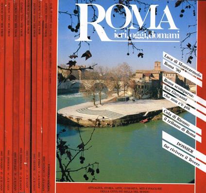Roma ieri, oggi, domani. N.2, giugno 1988. N.11, 12, 13, 15, 16, 18 anno 1989. N.19, gennaio 1990 - Claudio Rendina - copertina