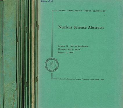 Nuclear science abstracts. Volume 10, n.16suppl., 17, 17suppl., 18A, 18B, 19, 19suppl., 20, 20suppl., 21, 21suppl., 22, 23, 24A Annual Index, 24B, anno 1956 - copertina