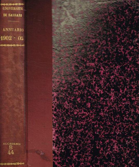 R.Università degli studi di Sassari. Annuarop per l'anno scolastico 1902-1903. 1903-1904. 1904-1905 - copertina