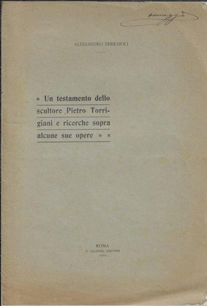 Un testamento dello scultore Torrigiani e ricerche sopra alcune sue opere - copertina
