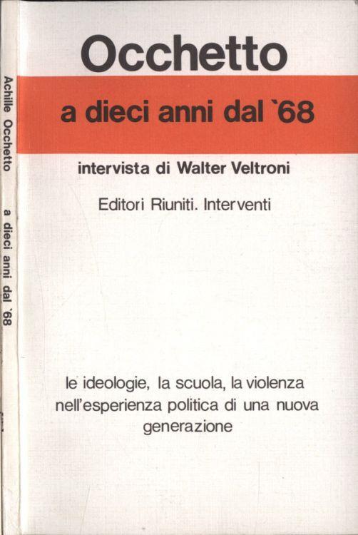 A dieci anni dal '68 - Achille Occhetto - copertina