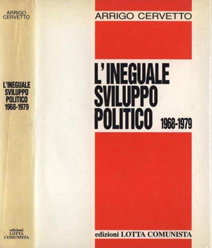 L' ineguale sviluppo politico - Arrigo Cervetto - copertina