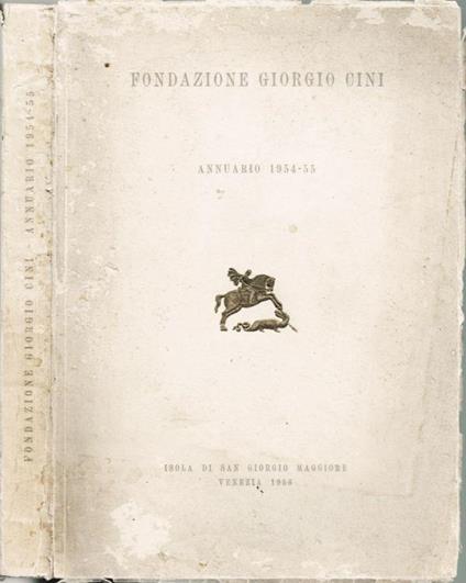 Fondazione Giorgio Cini - Annuario 1954-55 - copertina