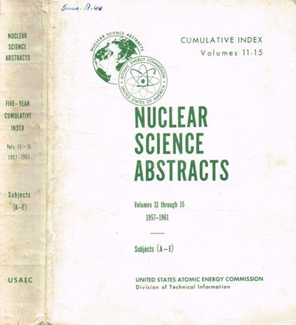 Nuclear science abstracts. Cumulative index Volumes 11-15, 1957-1961 subjects (A-E) - copertina