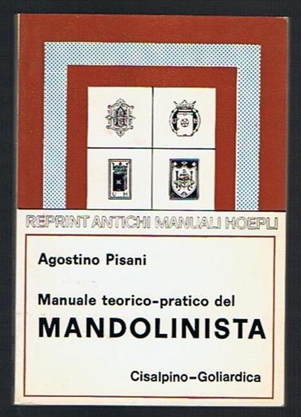 Manuale teorico-pratico del mandolinista reprint manuali hoepli - Agostino Pisani - copertina