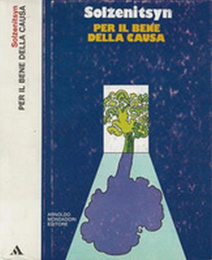 Per Il Bene Della Causa - Aleksandr Solzenicyn - copertina