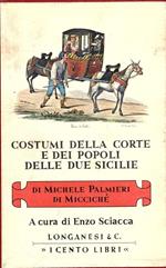 Costumi della corte e dei popoli delle due Sicilie. Traduzione di Preziosa Loreto. A cura di Enzo Sciacca