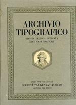 Archivio Tipografico. Rivista tecnica trimestrale dedicata alle arti grafiche. Anno XXV. N. 241 - 242. Aprile - Settembre 1913. Numero Bodoniano