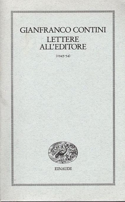 Lettere all'editore (1945 - 54). A cura di Paolo Di Stefano - Gianfranco Contini - copertina