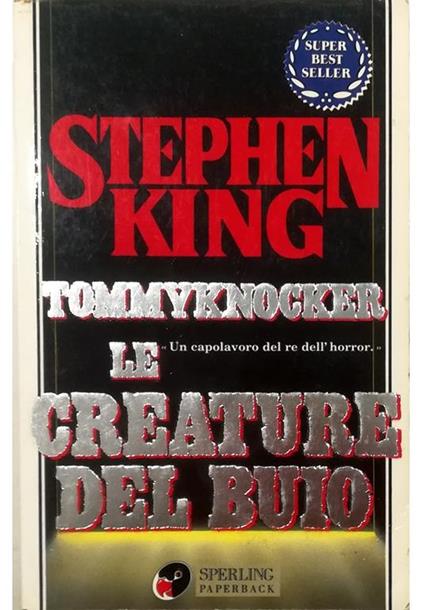 Tommyknocker Le creature del buio - Stephen King - copertina