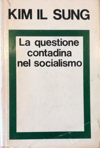 La questione contadina nel socialismo - Il Sung Kim - copertina