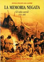 La memoria negata Gli indios australi 1535-1885