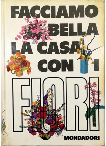 Facciamo bella la casa con i fiori - Violet Stevenson - copertina