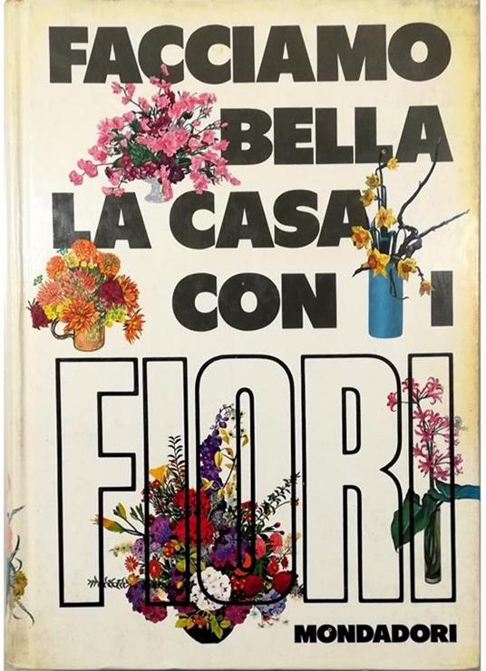 Facciamo bella la casa con i fiori - Violet Stevenson - copertina