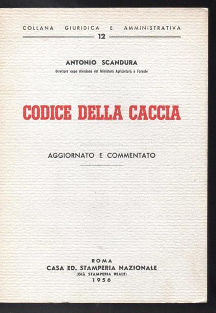 Codice della caccia Aggiornato e commentato - Antonio Scandura - copertina
