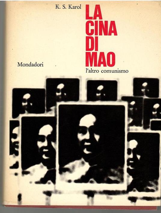 La Cina Di Mao L'altro Comunismo - K. S. Karol - copertina