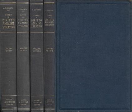 Corso di Diritto Amministrativo. Vol. I, Vol. II, Vol. III, Vol. IV - Guido Zanobini - copertina