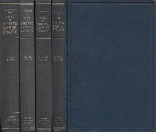 Corso di Diritto Amministrativo. Vol. I, Vol. II, Vol. III, Vol. IV - Guido Zanobini - copertina