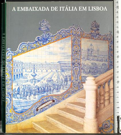 A embaixada de Italìa em Lisboa - copertina