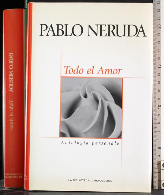 Todo el amor. Antologia personale - Pablo Neruda - copertina