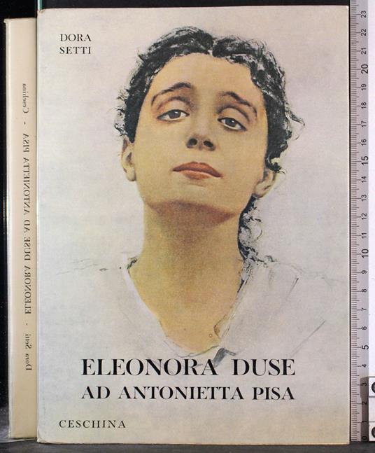Eleonora Duse ad Antonietta Pisa - Dora Setti - copertina