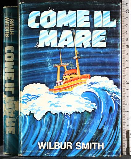 Come il mare - Wilbur Smith - copertina