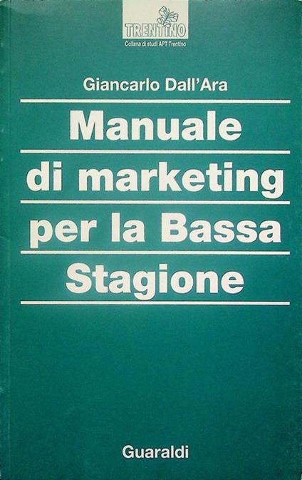 Manuale di marketing per la bassa stagione - Giancarlo Dall'Ara - copertina