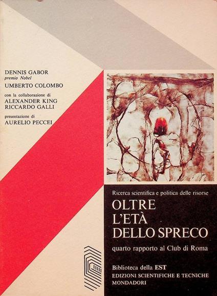 Oltre l'età dello spreco: ricerca scientifica e politica delle risorse: quarto rapporto al Club di Roma - copertina