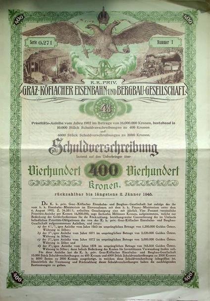 K.K. Priv. Graz-Köflacher Eisenbahn- und Bergbau-Gesellschaft: Schuldverschreibung: Vierhundert 400 Vierhundert Kronen: Serie 0,271 - Nummer 1 - copertina