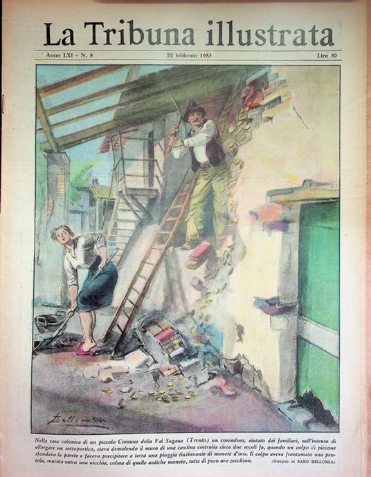 Nella casa colonica di un piccolo Comune della Val Sugana (Trentino) un contadino [...] con un colpo di piccone sfondava la parete e faceva precipitare a terra una pioggia tintinnante di monete d'oro - copertina