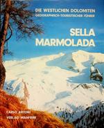 Sella Marmolada: die westlichen Dolomiten: geographisch-touristischer Führer