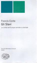 Gli Slavi: Le civiltà dell'Europa centrale e orientale