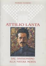 Attilio Lasta: dal divisionismo alla natura morta