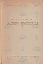Il Sogno Nostalgico Sandro Botticelli- Bargellini- Del Turco- 1946- C-Zfs531