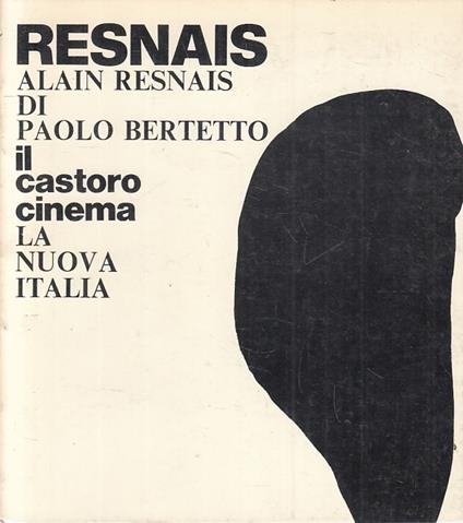Il Castoro Cinema 29 Resnais - Paolo Bertetto- La Nuova Italia-- - Paolo Bertetto - copertina
