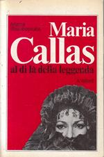 Maria Callas Al Di Là Della Leggenda- Stassinopoulos- Vallardi- 1982-Zfs478